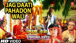 Jag Daati Pahadon Wali Maa I Devi Bhajan I SONU NIGAM I Full Video Song I Jai Maa Vaishno Devi [upl. by Meggie]