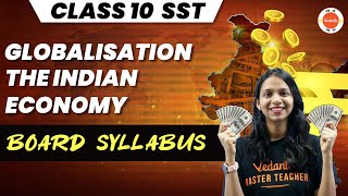 Globalization and The Indian Economy Class 10 in Hindi  NCERT 10th Economics Chapter 4  CBSE 2024 [upl. by Rudelson]