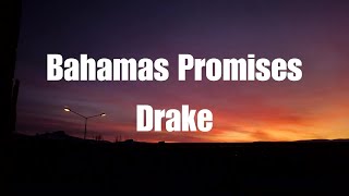 Drake  Bahamas Promises Lyrics [upl. by Aicnarf238]