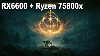 RX6600  Ryzen7 5800x  Elden Ring  Max Settings [upl. by Ecinereb742]