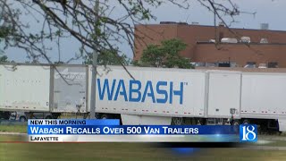 Wabash Recalls Over 500 Van Trailers [upl. by Dasa]