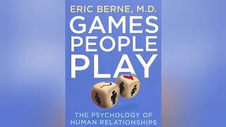 quotThe games people playquot by Eric Berne a brief overview [upl. by Clere803]