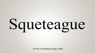 How To Say Squeteague [upl. by Ociredef675]