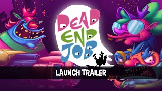 Dead End Job  Launch Trailer [upl. by Ordisi]