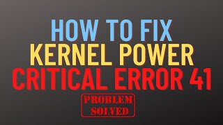 How to FIX Kernel Power Critical Error 41 [upl. by Natassia]