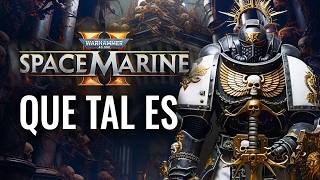 ¿QUE TAL ES EL NUEVO WARHAMMER 40000 SPACE MARINE 2 [upl. by Savadove12]