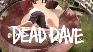 DEAD DAVES HEROIN SKATEBOARDS quotEARTH GOBLINquot PART [upl. by Coveney663]