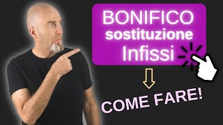 BONIFICO Sostituzione Infissi ecco la GUIDA completa passopasso [upl. by Leoine792]