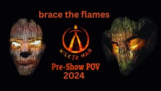 brace the flames wickerman pov preshow 2024 [upl. by Adaiha]