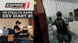 Espire 1 VR stealth game  Development Diary 01 [upl. by Renfred]