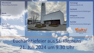 Eucharistiefeier aus St Klemens am 21072024 [upl. by Enaitsirhc382]