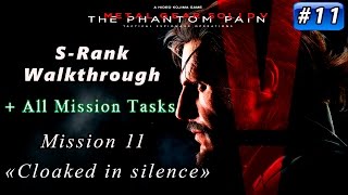 Metal Gear Solid V The Phantom Pain  Mission 11  SRank  All Tasks  Cloaked in silence [upl. by Snave]