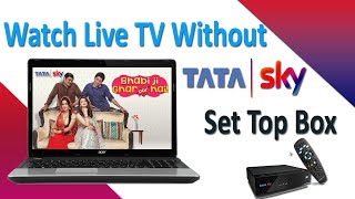 How to Watch Tata Sky on Laptop amp Computer  Watch Tata Sky on PC  Tata Sky Watch Online Website [upl. by Risay]