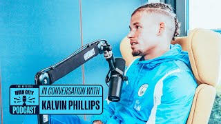 In Conversation with Kalvin Phillips  The Official Manchester City Podcast [upl. by Mattie]