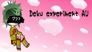 experiment Deku aupart1💕💕 [upl. by Guenna]