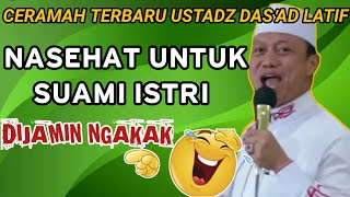 CERAMAH TERBARU USTADZ DASAD LATIF  NASEHAT UNTUK SUAMI ISTRI  DIJAMIN NGAKAK 😂 [upl. by Latty737]