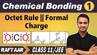 Chemical Bonding 01  Octet Rule  Formal Change  Class11JEE [upl. by Stryker]