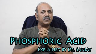 Phosphoric Acid Part3  Explained By Dr Sanjay Hindi [upl. by Perceval]