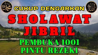 SHOLAWAT JIBRIL SPESIAL RAMADHAN PEMBUKA 1001 PINTU REZEKI MUSTAJAB DI BULAN SUCI VIDEO RAUDHAH [upl. by Notgnirrab]