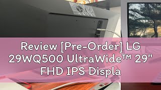 Review PreOrder LG 29WQ500 UltraWide™ 29 FHD IPS Display Monitor [upl. by Suivatra]