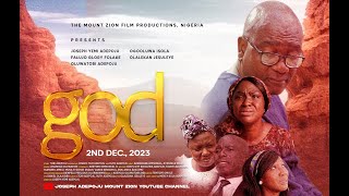 god  MOUNT ZION FILM PRODUCTIONS  Directed by Joseph Yemi Adepoju [upl. by Rooke]