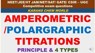 AMPEROMETRIC POLARGRAPHIC TITRATION PRINCIPLE 4 TYPE based Polarography instrumentation advantages [upl. by Sturges]