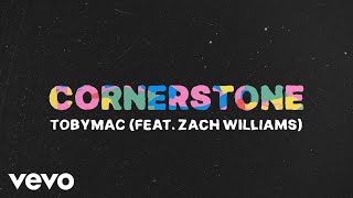 TobyMac  Cornerstone ft Zach Williams [upl. by Halik]