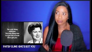 Patsy Cline  Shes Got You DayOne Reacts [upl. by Boyt]