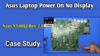 Asus X540LJ Rev 21 Case Study Asus X540LJ Power On But No Display Problem nityatechinstitute [upl. by Rashidi650]