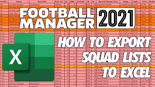 How To Export Squad Lists To Microsoft Excel  Football Manager 2021 FM21 Tutorial [upl. by Ameh]