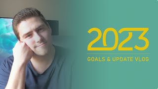 The 2023 Goals amp Update Vlog [upl. by Eliezer]