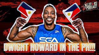 Dwight Howard joins the podcast to discuss playing for the Strong Group Philippines Team and more [upl. by Herminia]