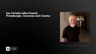 Ian Christie talks Powell Pressburger Scorsese and Cinema [upl. by Beetner795]