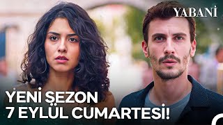 YABANİ 37 Bölüm Fragmanı  2 Sezon 7 Eylül Cumartesi [upl. by Clayborne]