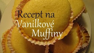 Recept na Vanilkové Muffiny 12ks [upl. by Rases]