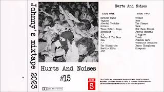 Hurts and Noises 15 Johnnys mixtape 2023 [upl. by Zetnom492]