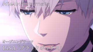 アニメ『NieRAutomata Ver11a』第2クールノンクレジットオープニングムービー：LiSA「ブラックボックス」 [upl. by Rosenberg]