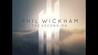 Phil Wickham The Ascension Full Song [upl. by Novyad]