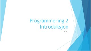 Programmering 2  01  Introduksjon [upl. by Ecinom289]