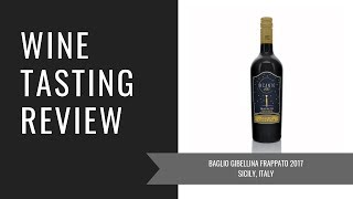 Baglio Gibellina Incanto Frappato 2017 [upl. by Aerised]