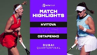 Petra Kvitova vs Jelena Ostapenko  2022 Dubai Quarterfinal  WTA Match Highlights [upl. by Sloatman]