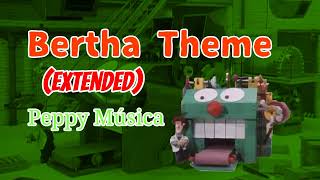 Bertha Theme Extended  Peppy Música [upl. by Neelahtak]