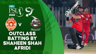 Outclass Batting By Shaheen Shah Afridi  Islamabad vs Lahore  Match 23  HBL PSL 9  M1Z1U [upl. by Jacoby]