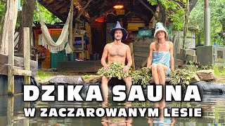 „Dzika sauna w zaczarowanym lesiequot cz 1 Historia czystej miłości [upl. by Milissent]