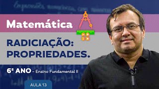 Radiciação Propriedades  Matemática  6º ano  Ensino Fundamental [upl. by Hildy]