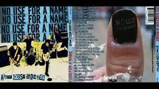 No Use For A Name  All the Best Songs  FULL ALBUM [upl. by Rickie977]