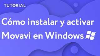 ¿Cómo INSTALAR Y ACTIVAR Movavi Video Editor en Windows  Movavi Tutorial [upl. by Kenay]