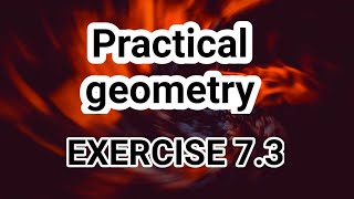 Practical Geometry Exercise 73 [upl. by Anura642]