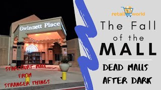 Gwinnett Place  Dead Malls After Dark Ep 1 Starcourt Mall DEAD MALL [upl. by Khan596]