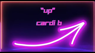 Up  Cardi B LYRIC VIDEO [upl. by Eniac]